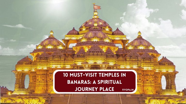 10 Must-Visit Temples in Banaras