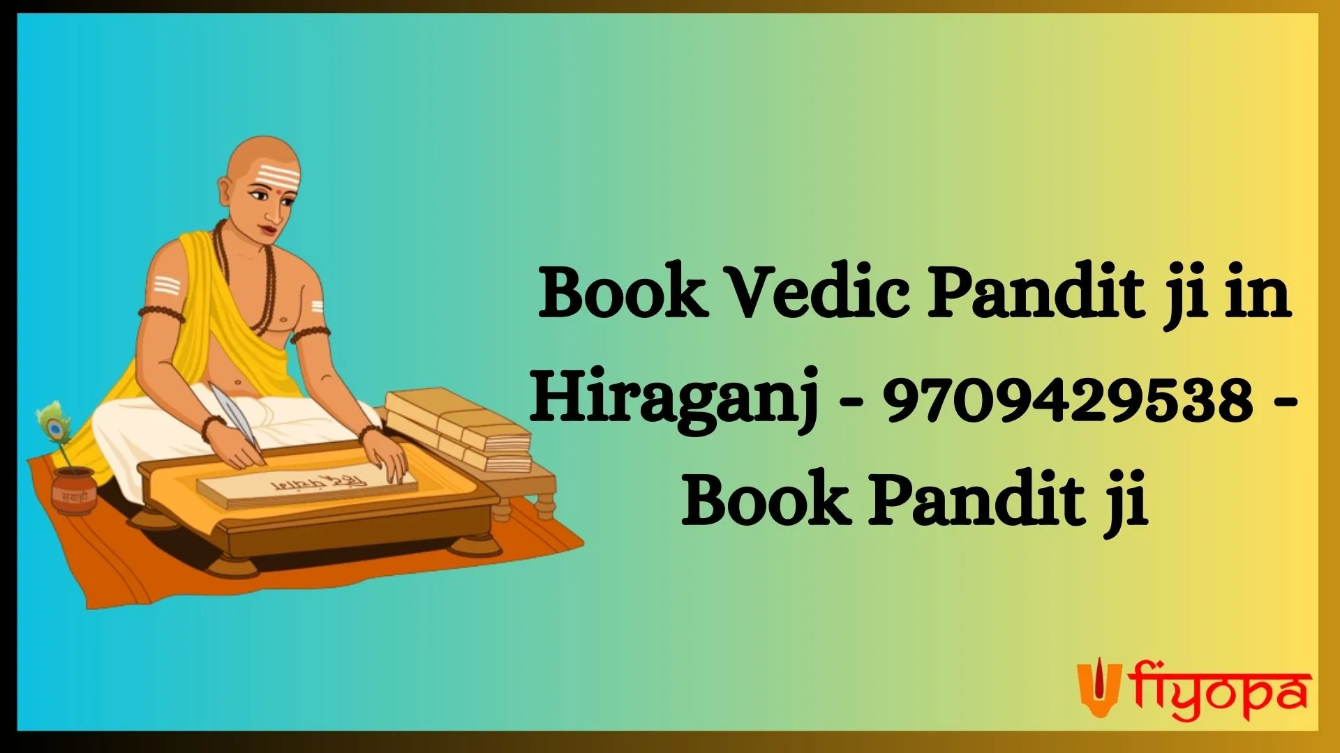 Vedic Panditji in Hiraganj – 9709429538 – Book Vedic Brahmin