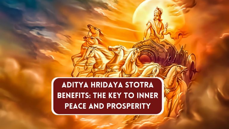 Aditya Hridaya Stotra Benefits The Key to Inner Peace and Prosperity