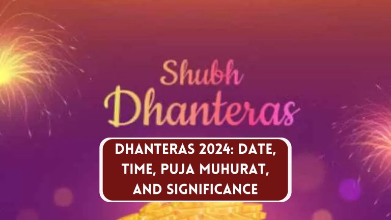 Dhanteras 2024 Date, Time, Puja Muhurat, and Significance