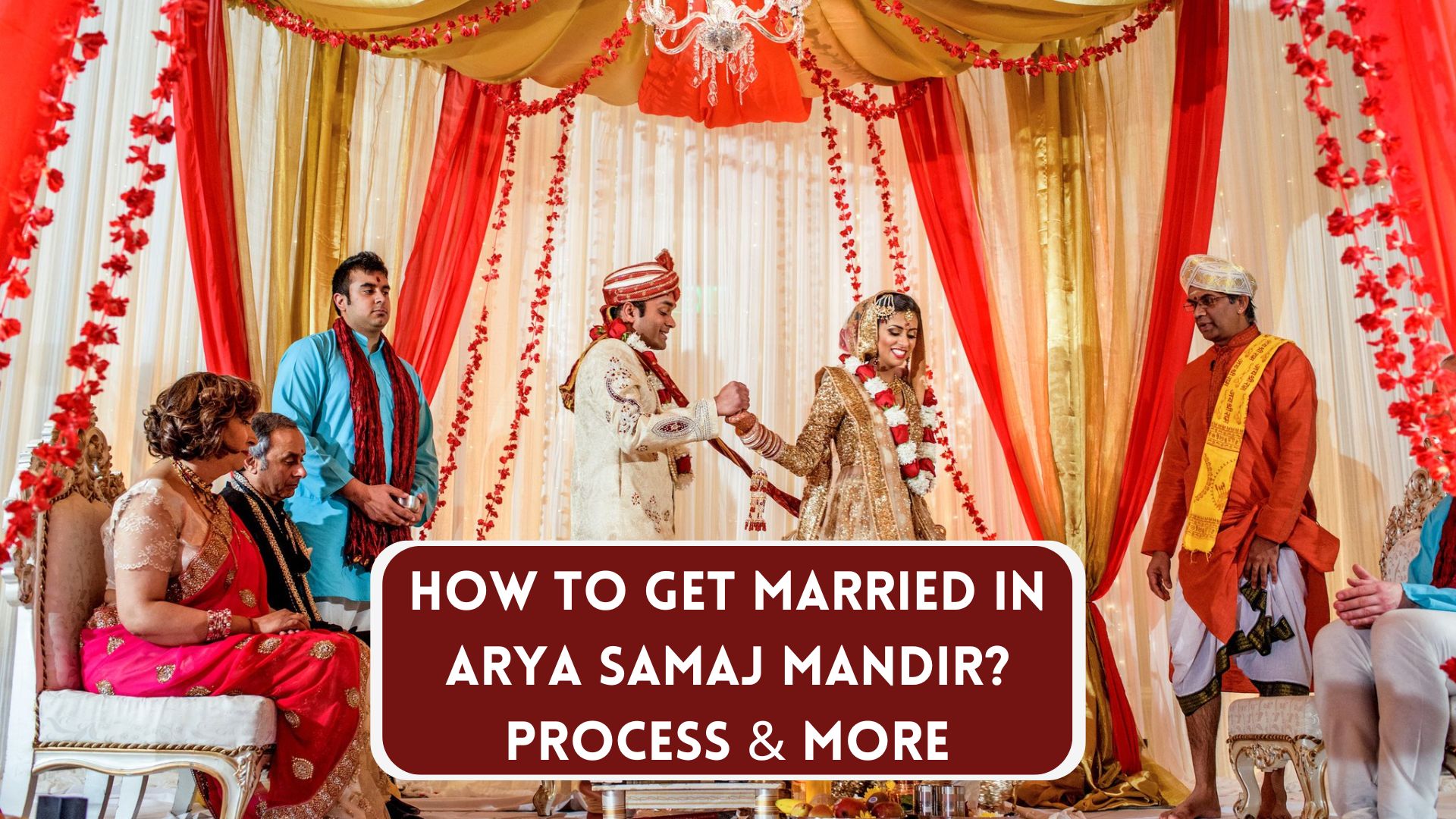 How To Get Married in Arya Samaj Mandir