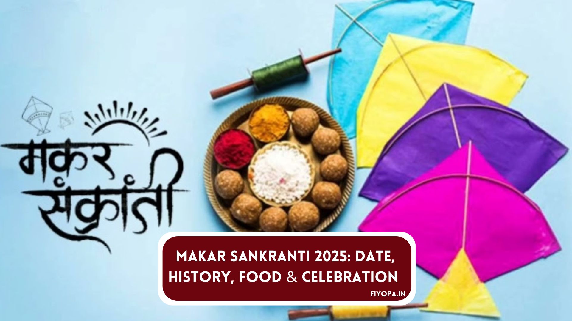 Makar Sankranti 2025